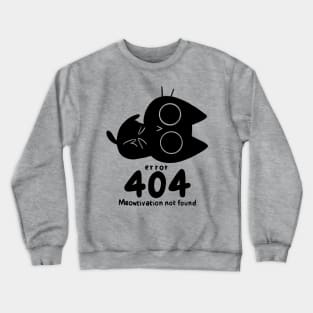 Meowtivation not Found Crewneck Sweatshirt